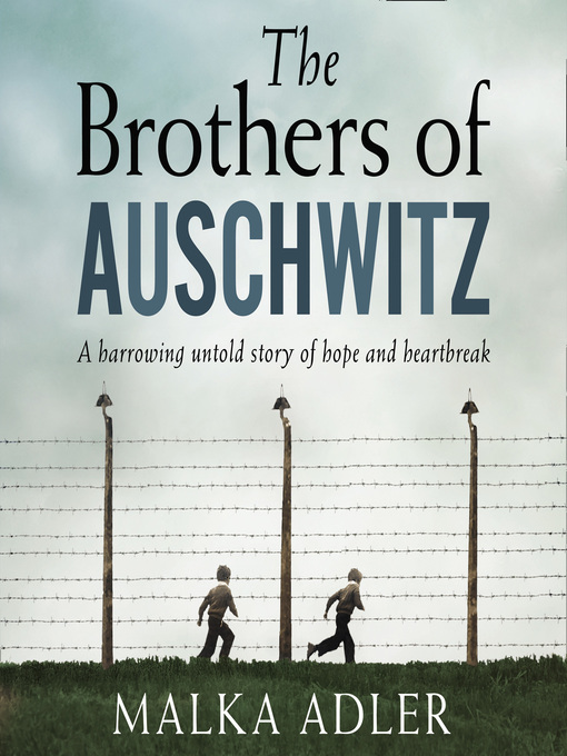 Title details for The Brothers of Auschwitz by Malka Adler - Available